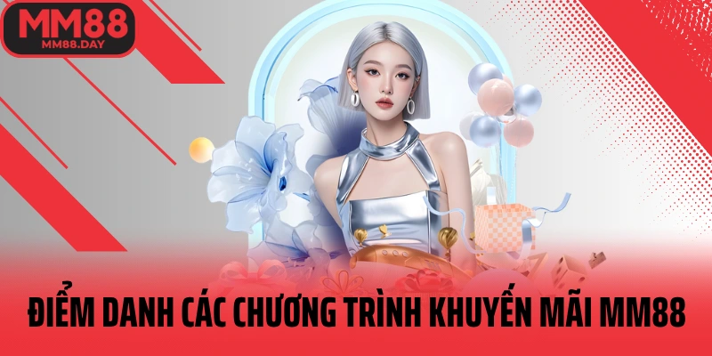 diem-danh-cac-chuong-trinh-khuyen-mai-mm88