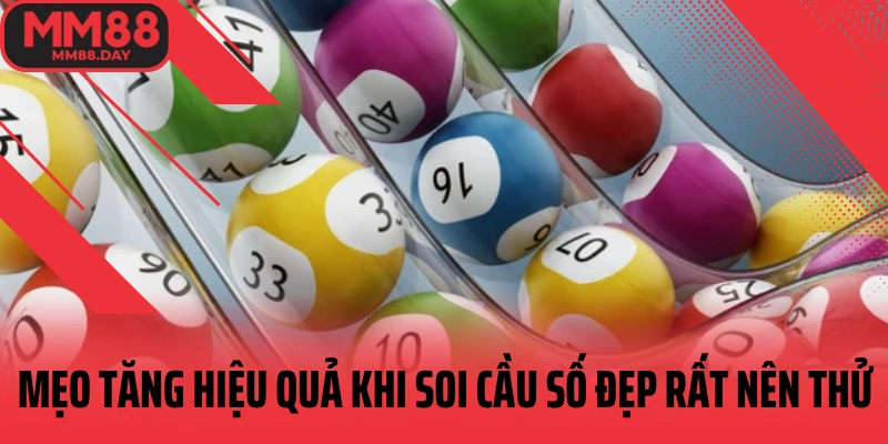 meo-tang-hieu-qua-khi-soi-cau-so-dep-rat-nen-thu
